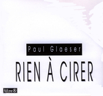 Paul Glaeser - Le chanteur qu'il nous faut