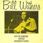 Bill Withers - Grandma's hands