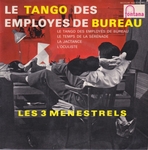 Les 3 Ménestrels - Le tango des employés de bureau