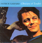 Patrick Gaspard - Obscure et tendre