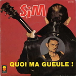 Sim - Quoi ma gueule !