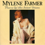 Mylène Farmer - Pourvu qu'elles soient douces