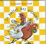 Vincent Van Sull - Le ballet des oiseaux