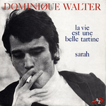 Dominique Walter - La vie est une belle tartine