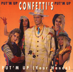 Confetti's - Put 'm up (your hands)