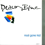 Deacon Blue - Real Gone Kid