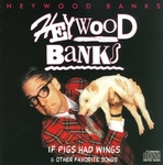 Heywood Banks with the Heylettes - If pigs had wings