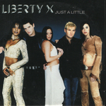 Liberty X - Just a little