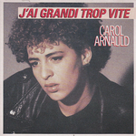 Carol Arnauld - J'ai grandi trop vite