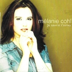 Mlanie Cohl - Je saurai t'aimer