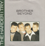 Brother Beyond - The harder I try
