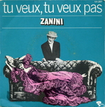 Marcel Zanini - Tu veux, tu veux pas