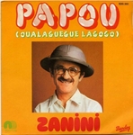 Marcel Zanini - Papou (Oualaguegue lagogo)