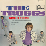 The Troggs - Give it to me
