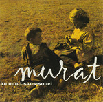 Jean-Louis Murat - Au mont Sans-Souci