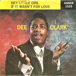 Dee Clark - Hey little girl
