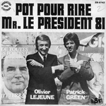 Patrick Green et Olivier Lejeune - Pot pour rire Mr le Président 81