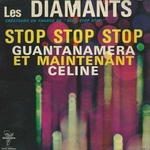 Les Diamants - Stop stop stop