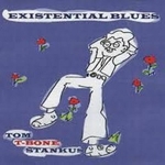 Tom T-Bone Stankus - Existential blues pt. too?
