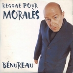 Didier Bénureau - Reggae pour Moralès