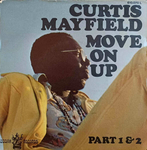 Curtis Mayfield - Move on up (part 1)