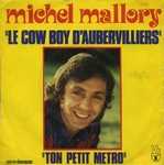 Michel Mallory - Le cow boy d'Aubervilliers