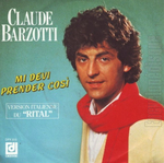 Claude Barzotti - Mi devi prendere cosi