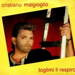 Cristiano Malgioglio - Toglimi il respiro