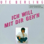 Ute Berling - Ich will mit dir geh'n