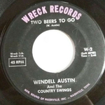 Wendell Austin and the Country Swings - Two beers to go