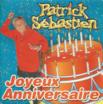 Patrick Sbastien - Joyeux anniversaire