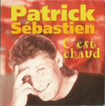 Patrick Sbastien - C'est chaud