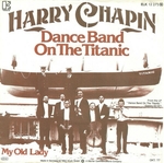 Harry Chapin - Dance band on the Titanic