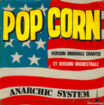 Anarchic System - Pop Corn (version chante)