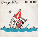 Orange Juice - Rip it up