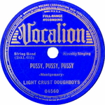 The Light Crust Doughboys - Pussy, Pussy, Pussy