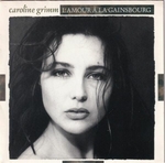 Caroline Grimm - L'amour à la Gainsbourg