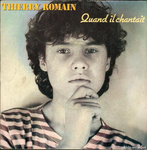 Thierry Romain - Quand il chantait