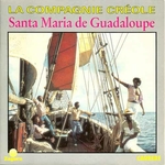 La Compagnie Créole - Santa Maria de Guadaloupe