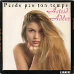 Astrid Adler - Perds pas ton temps