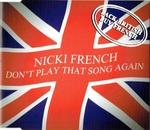 Nicki French - Don't play that song again