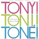 Tony! Toni! Toné! - Little Walter