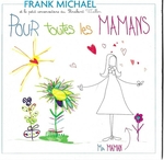 Frank Michael - Pour toutes les mamans