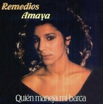 Remedios Amaya - Quin maneja mi barca?