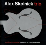 Alex Skolnick Trio - Still loving you
