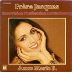 Anne Marie B - Frère Jacques