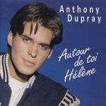 Anthony Dupray - Autour de toi Hlne