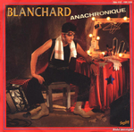 Gérard Blanchard - Anachronique