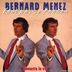 Bernard Menez - Faut pas se fâcher