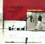 Gilbert Bcaud - Faut faire avec…